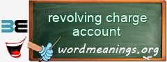 WordMeaning blackboard for revolving charge account